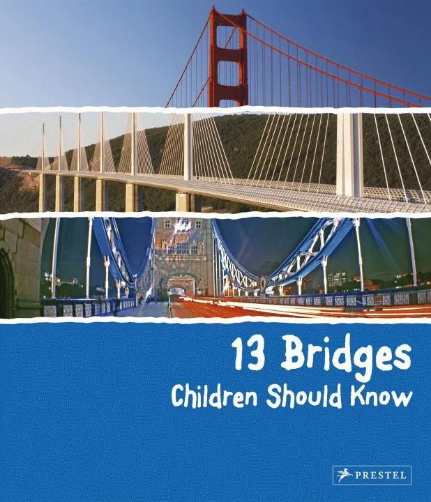 13 BRIDGES CHILDREN SHOULD KNOW